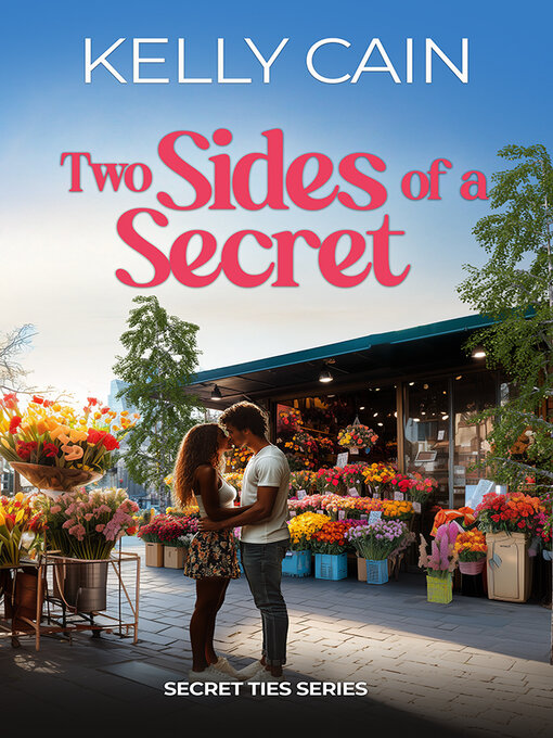 Title details for Two Sides of a Secret by Kelly Cain - Available